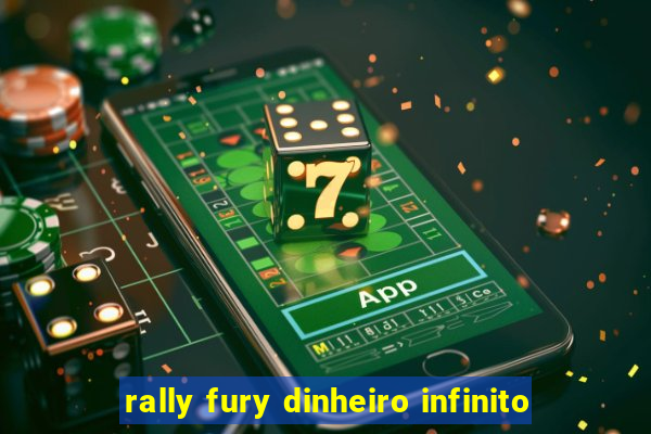 rally fury dinheiro infinito